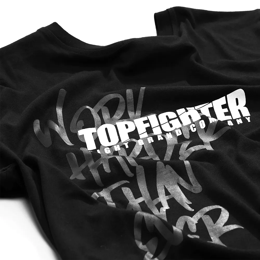 Topfighter Work Harder Than Ever T-Shirt • Zwart