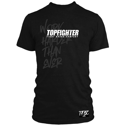 Topfighter T-Shirt „Arbeite härter als je zuvor“ • Schwarz